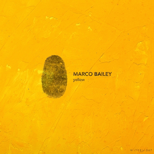 Marco Bailey - Yellow EP [MATERIA067]